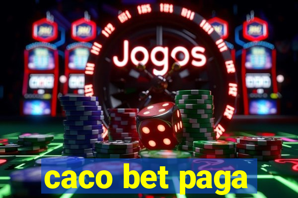 caco bet paga